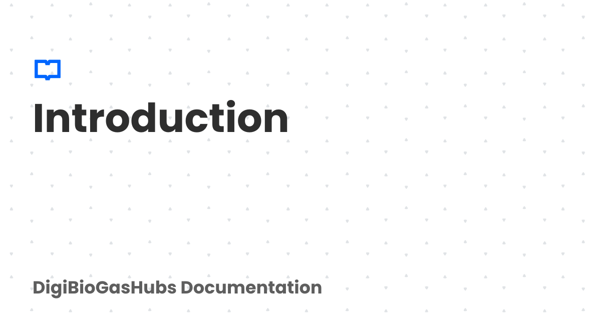 Introduction | DigiBioGasHubs Documentation