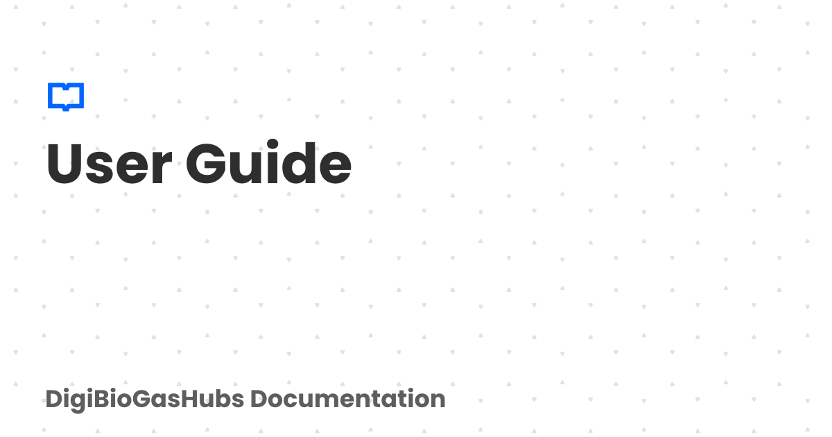 User Guide | DigiBioGasHubs Documentation